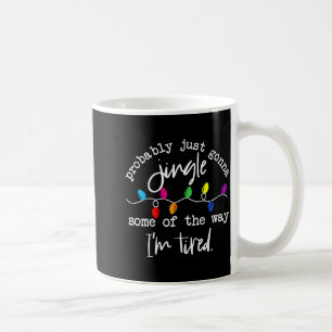 Caneca De Café Engraçado Provavelmente Vou Só Tilintar Um Pouco D