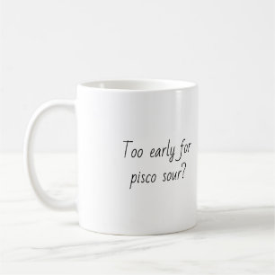 Caneca De Café Engraçado Quote Trendy Gift Café Mug Pisco Sour