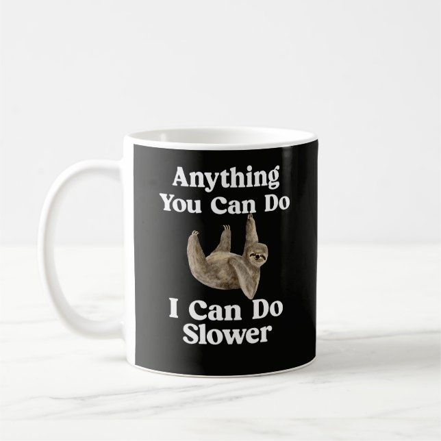 Caneca De Café Engraçado Sarcástico "Qualquer Coisa Que Você Pode (Esquerda)