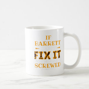 Caneca De Café Engraçado se Barrett não consegue consertá-lo, est