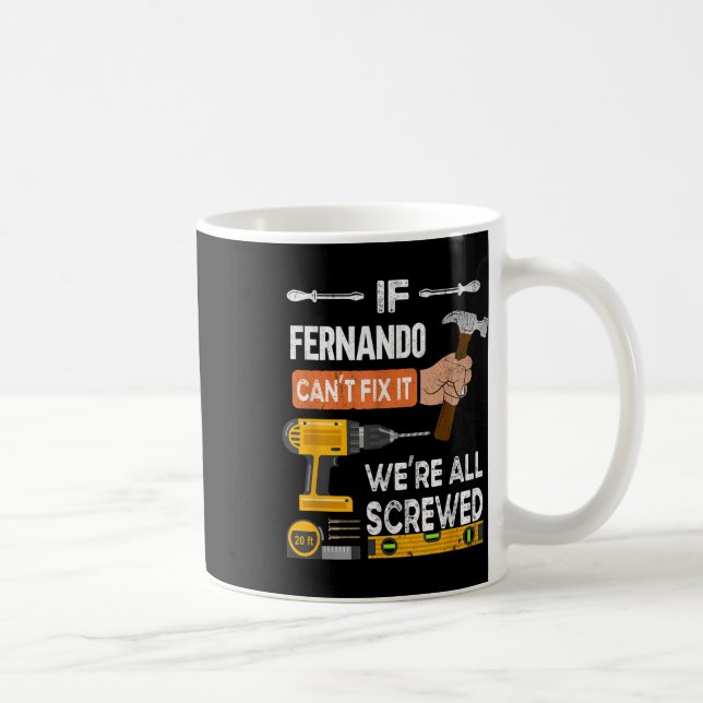 Caneca De Café Engraçado Se Fernando Cant Consertar Isso Pode Car (Direita)