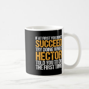 Caneca De Café Engraçado Se No Início Você Não Tem Sucesso Tente