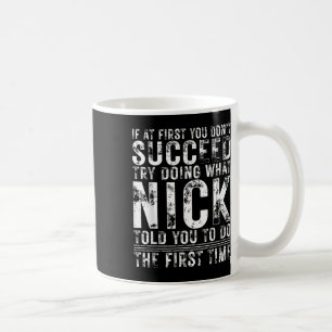 Caneca De Café Engraçado Se No Início Você Não Tiver Sucesso No A