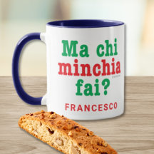 Engraçado Siciliano Dizendo Mães Chi Minchia Fai?