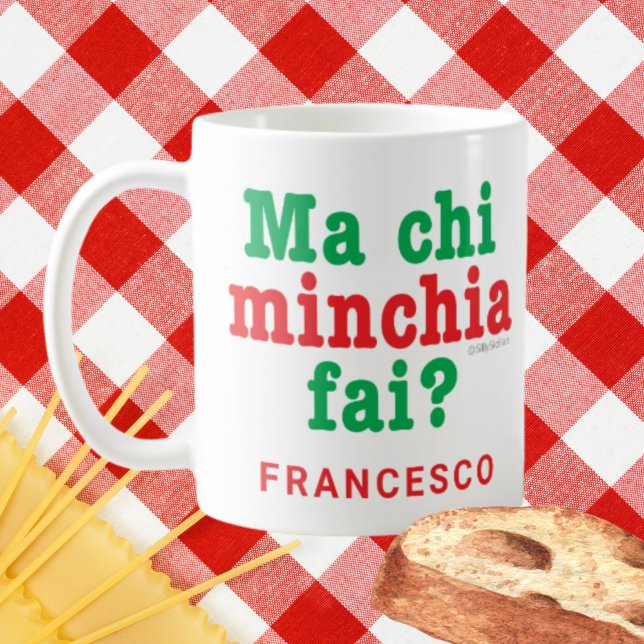 Caneca De Café Engraçado Siciliano Dizendo Mães Chi Minchia Fai? (Criador carregado)