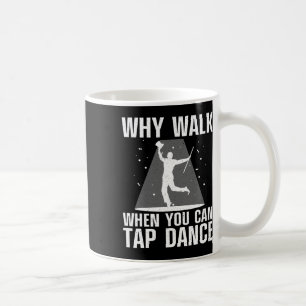 Caneca De Café Engraçado Tap Dançando Arte Para Homens Mulheres T