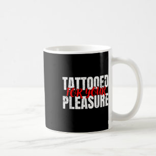Caneca De Café Engraçado Tatuado Por Seu Presente De Prazer Para