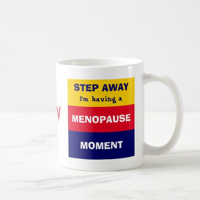Caneca De Café Engraçado ter Monograma do momento da menopausa (Direita)
