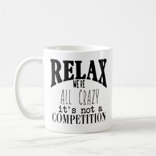 Caneca De Café Engraçado Texto Branco Negro Relaxe Somos todos L