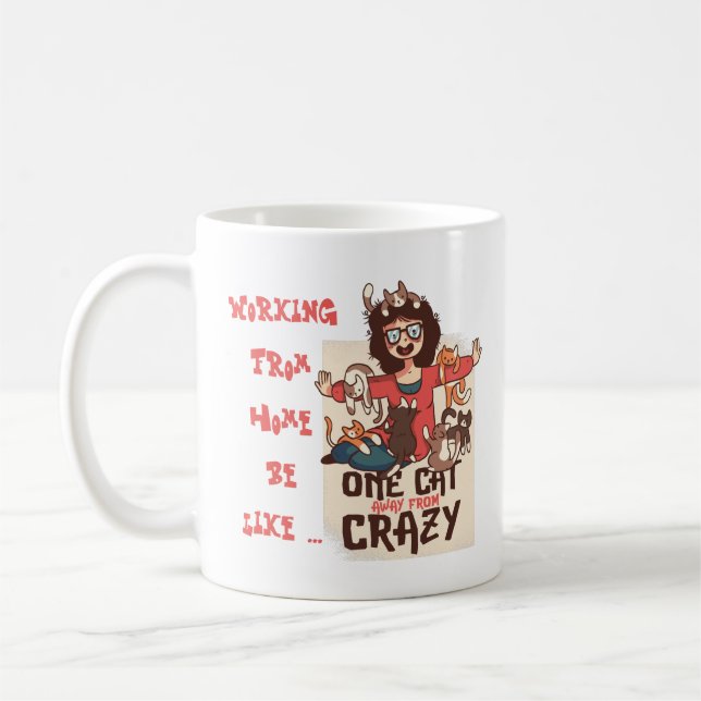 Caneca De Café Engraçado Trabalhar De Casa Com Gatos - Uma Louca  (Esquerda)