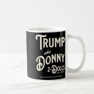 Caneca De Café Engraçado Trump Donny Dois Dólares 2 Dólares No Na