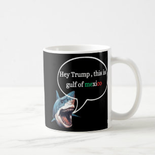 Caneca De Café Engraçado Tubarão-Design, Pergunte A Trump Este É