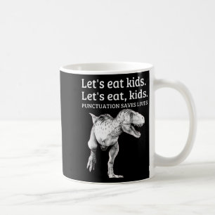 Caneca De Café Engraçado Vamos Comer Crianças Pontuação Salva Vid