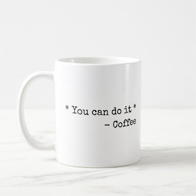 Caneca De Café Engraçado Você consegue  (Esquerda)