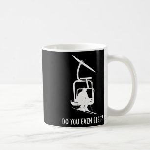 Caneca De Café Engraçado Você Levanta Esquí Mesmo