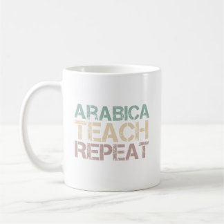 Caneca De Café Ensinar Café Arábica Repetir Citação Engraçada de