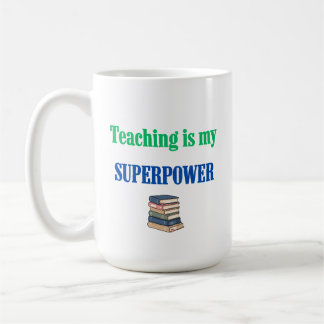 Caneca De Café Ensinar é Meu Superpoder Apreciativo de Professor