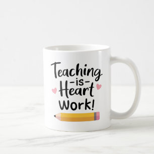 Caneca De Café Ensinar é Trabalho do Coração, Apreciação de Profe