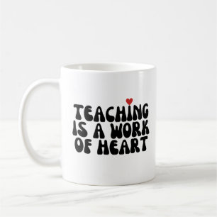 Caneca De Café Ensinar É Uma Obra De Coração