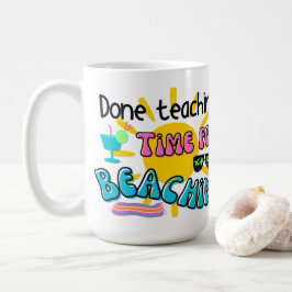 Caneca De Café Ensino acabado. Tempo para Beaching com Sunshine
