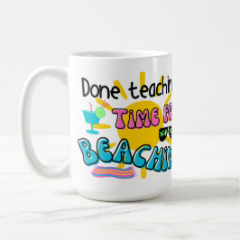 Caneca De Café Ensino acabado. Tempo para Beaching com Sunshine