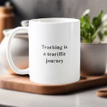 Caneca De Café Ensino É Uma Citação De Professores De Jornadas Ex<br><div class="desc">**Apresentando nossa "Ensinar é uma jornada fértil" Mug: Adicionando um Splash de Humor à Educação* Celebrando a incrível jornada de ensinar com um esplêndido humor! Nossa "Professora é uma Viagem Tearrific" Mug combina com e agradece aos educadores que navegam nos momentos, às vezes "chorosos", de sua profissão com graça e...</div>