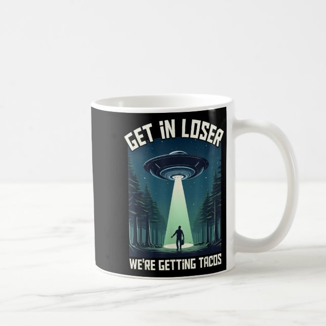 Caneca De Café Entra Em Perdedor, Estávamos Pegando Tacos - Alien (Direita)