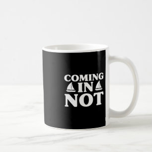 Caneca De Café Entrando Não Piada Engraçada Iate Amante da Navega