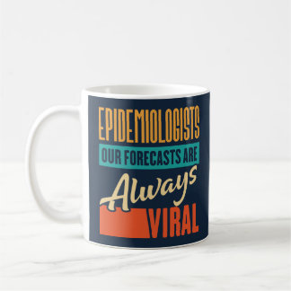 Caneca De Café Epidemiologistas Nossas Previsões São Sempre Virai