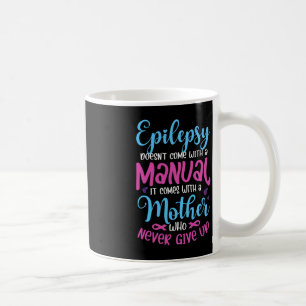 Caneca De Café epilepsia não vem com um manual que a Epilepsia fo