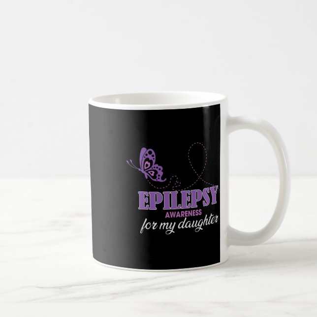 Caneca De Café Epilepsy Awareness For My Daughter- Epilepsy Mom  (Direita)