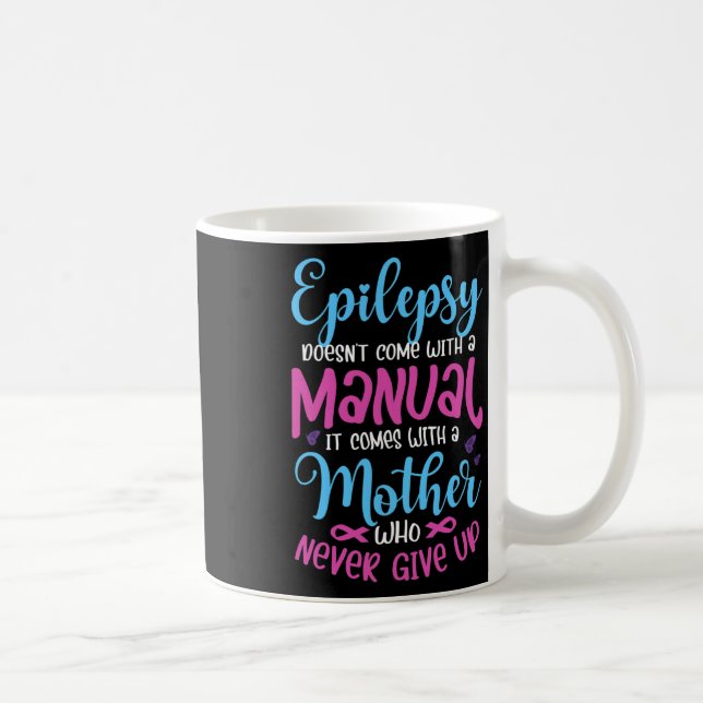 Caneca De Café Epilepsy Doesn't Come With A Manual It Epilepsy Wa (Direita)