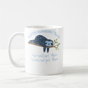Caneca De Café Equipe de corrida de preguiça Nós chegaremos quand