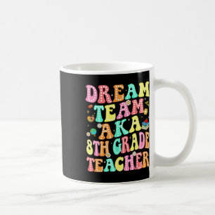 Caneca De Café Equipe dos Sonhos Aka Professor da 8ª Série De Vol
