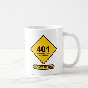 Caneca De Café Erro 401: Democracia não autorizada