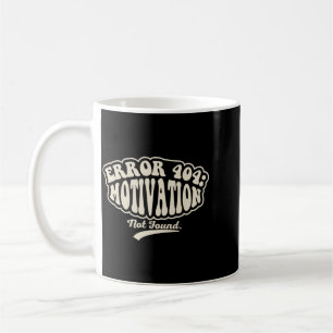 Caneca De Café Erro 404 Motivação Não Encontrada Gráfico Retro En