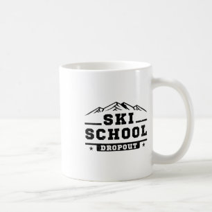 Caneca De Café Escola de Esqui Engraçada Desistente Esquiando Esq