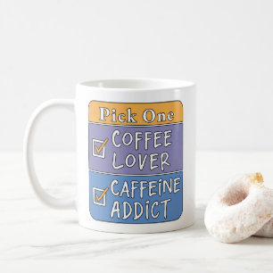 Caneca De Café Escolha Um - Café ou Cafeína