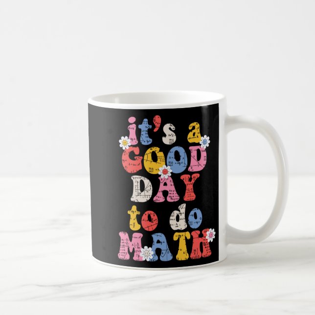 Caneca De Café Escolher Um Bom Dia Para Fazer Professores De Mate (Direita)