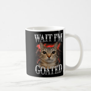 Caneca De Café Espera Eu Sou Goated Gato Silly Gato Engraçado Mem