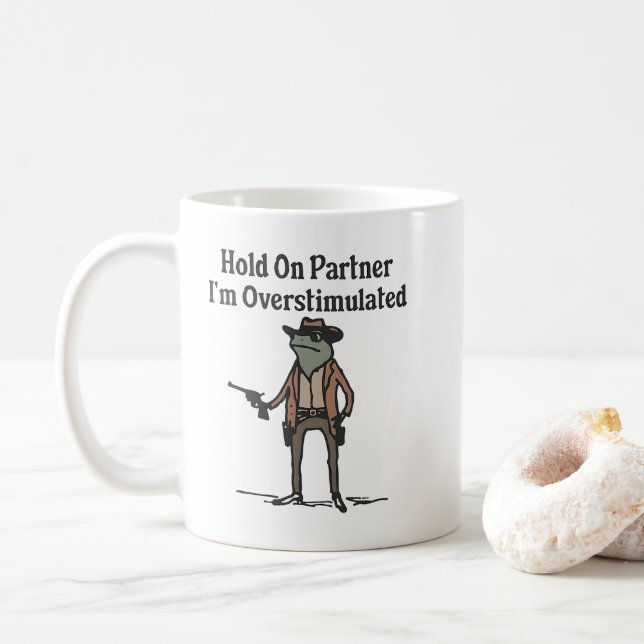 Caneca De Café Espera,Im Overstimulado,Sapo De Cowboy (Com Donut)