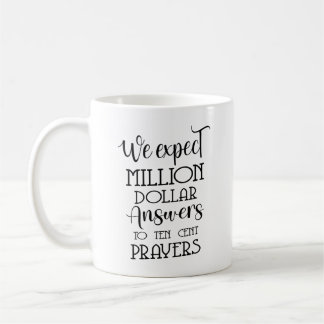 Caneca De Café Esperamos respostas de milhões de dólares