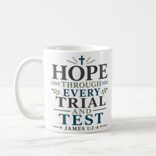Caneca De Café Esperança Através de Cada Julgamento e Teste Citaç