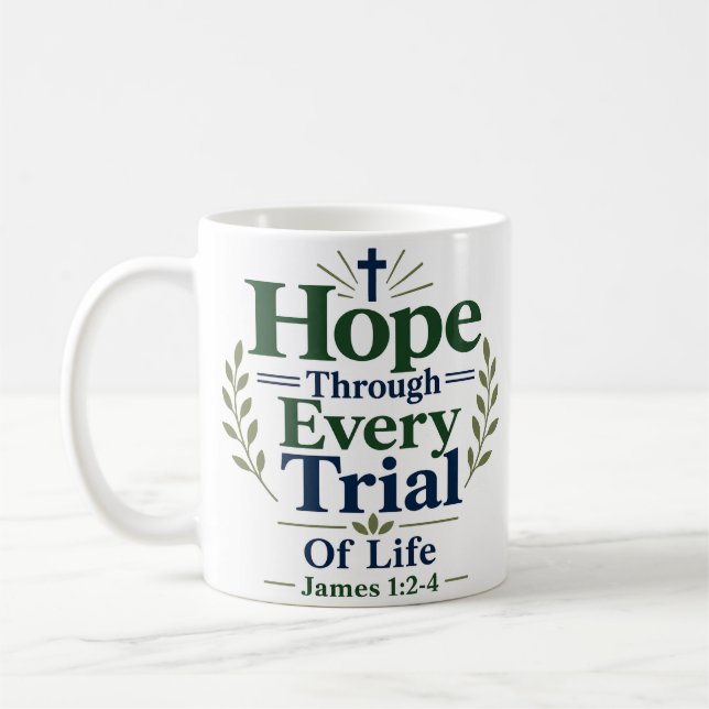Caneca De Café Esperança Através de Cada Prova da Vida Inspirada  (Esquerda)