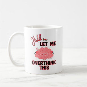 Caneca De Café Espere, Deixe-Me Pensar Sobre Isso