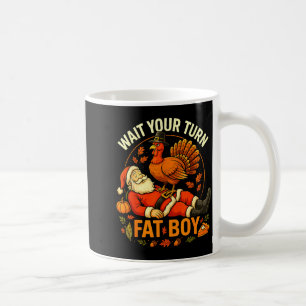 Caneca De Café Espere Sua Vez Gordito Piadista Dia de Ação de Gra