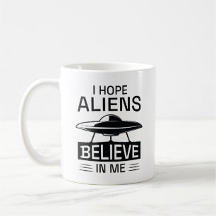 Caneca De Café Espero que Aliens acreditem em mim