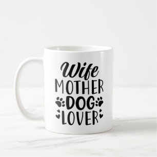 Caneca De Café Esposa Mãe Cachorro Lover
