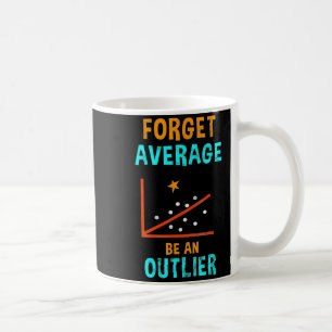 Caneca De Café Esqueça a Média Seja um Analista de Dados Matemáti