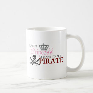 Caneca De Café "Esqueça a princesa, mim querem ser um pirata "